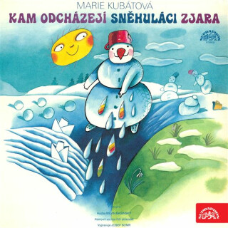 Kam odcházejí sněhuláci zjara / O kozlíčkovi Kryšpínovi a neposlušné koze Róze - Marie Kubátová