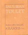 Kam odcházíš, kráso? - Paul-Jean Toulet
