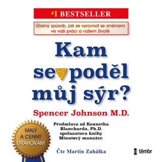 Kam se poděl můj sýr? - Spencer Johnson,Kenneth Blanchard