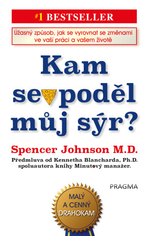 Kam se poděl můj sýr? - Spencer Johnson,Kenneth Blanchard