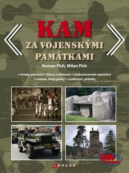 KAM za vojenskými památkami - Milan Plch,Roman Plch