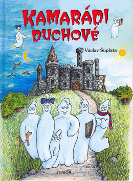 Kamarádi duchové - Václav Šuplata,Ján Valter