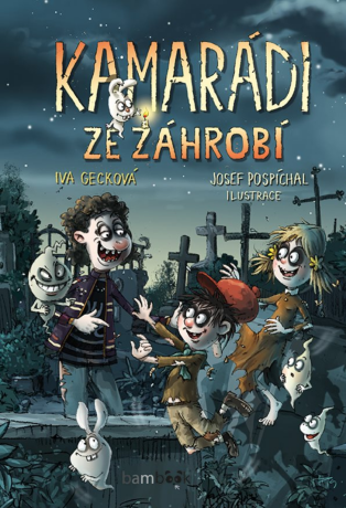 Kamarádi ze záhrobí - Josef Pospíchal,Iva Gecková