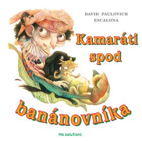 Kamaráti spod banánovníka - David Paulovich Escalona,Zuzana Bruncková Bočkayová
