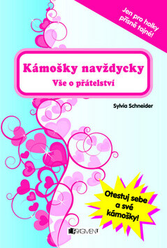 Kámošky navždycky - Sylvia Schneiderová