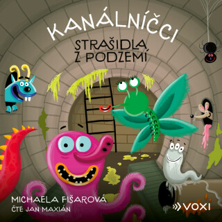 Kanálníčci: Strašidla z podzemí  - Michaela Fišarová