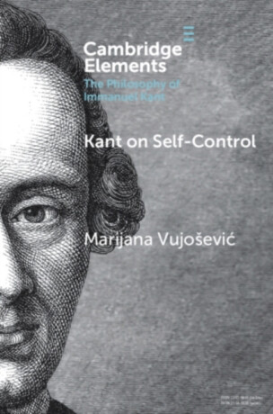 Kant on Self-Control - Marijana  Vujosevic