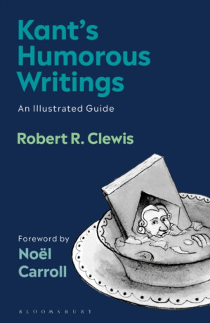 Kantâ€™s Humorous Writings - Robert R.  Clewis