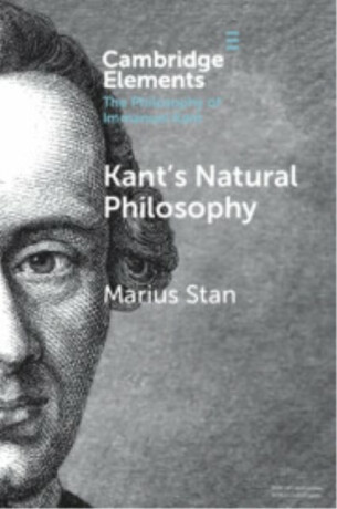 Kantâ€™s Natural Philosophy - Marius  Stan