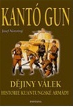 Kantó Gun - Dějiny válek - Josef Novotný