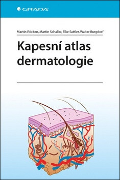 Kapesní atlas dermatologie - Röcken Martin,Schaller Martin,Sattler Elke,Burgdorf Walter