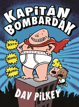 Kapitán Bombarďák - Dav Pilkey