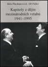Kapitoly z dějin mezinárodních vztahů 1941-1995 - Jiří Fidler,Běla Plechanovová