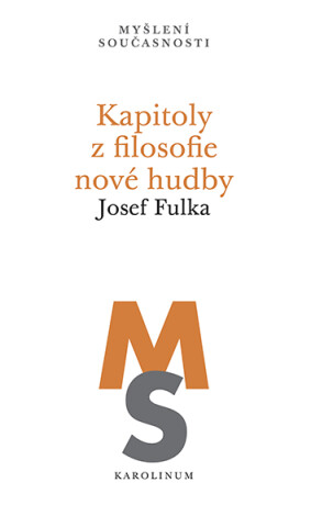 Kapitoly z filosofie nové hudby - Josef Fulka