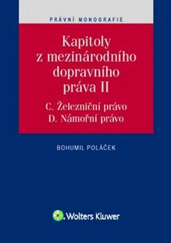 Kapitoly z mezinárodního dopravního práva II. - Bohumil Poláček