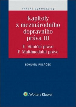 Kapitoly z mezinárodního dopravního práva III. - Bohumil Poláček