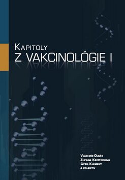 Kapitoly z vakcinológie I - Cyril Klement,Vladimír Oleár,Zuzana Krištúfková