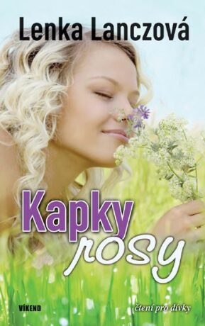 Kapky rosy - Lenka Lanczová