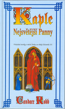 Kaple Nejsvětější Panny - Candace Robb