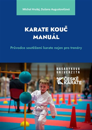 Karate Kouč Manuál - Dušana Augustovičová,Michal Hrubý