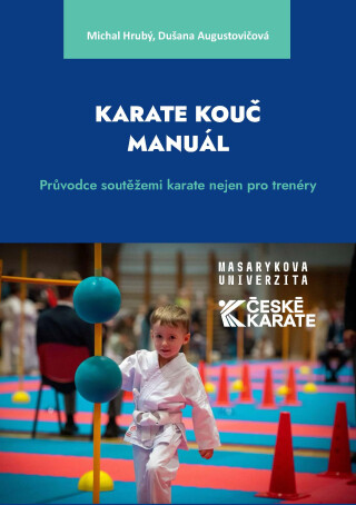 Karate Kouč Manuál - Dušana Augustovičová,Michal Hrubý