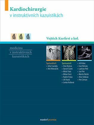 Kardiochirurgie v instruktivních kazuistikách - kolektiv autorů,Vojtěch Kurfirst