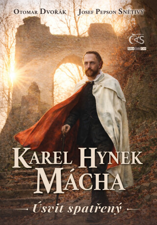 Karel Hynek Mácha - Úsvit spatřený - Otomar Dvořák,Josef Snětivý