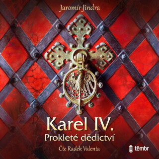 Karel IV. – Prokleté dědictví - Jaromír Jindra