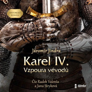 Karel IV. Vzpoura vévodů - Jaromír Jindra