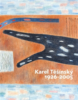 Karel Těšínský 1926 - 2005 - Jiří Machalický,Milan Dospěl,Miroslav Kroupa