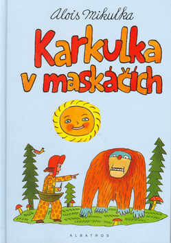 Karkulka v maskáčích - Alois Mikulka