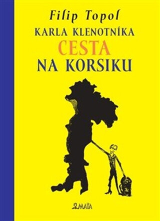 Karla Klenotníka cesta na Korsiku - Filip Topol,Barbara Klauszová