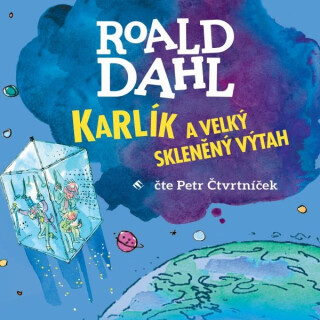 Karlík a velký skleněný výtah - Roald Dahl