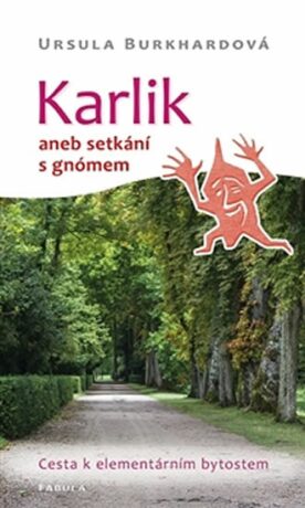 Karlik aneb setkání s gnómem (Defekt) - Ursula Burkhardová