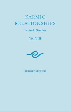 Karmic Relationships - Rudolf Steiner