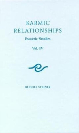 Karmic Relationships - Rudolf Steiner