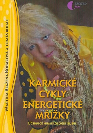 Karmické cykly, energetické mřížky - Martina Blažena Boháčová, Tomáš Boháč