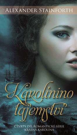 Karolínino tajemství - Alexander Stainforth