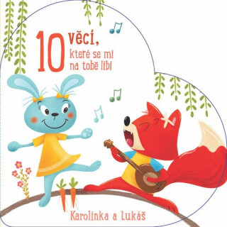 10 věcí, které se mi na tobě líbí Karolínka a Lukáš - neuveden
