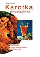 Karotka - Léčivá síla z kořene - Sonja Carlsson