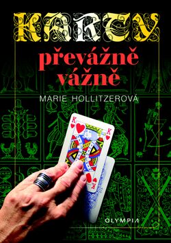 Karty převážně vážně - Marie Hollitzerová