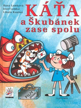 Káťa a Škubánek zase spolu - Hana Lamková,Libuše Koutná,Josef Lamka