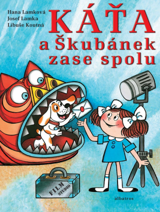 Káťa a Škubánek zase spolu - Hana Lamková,Josef Lamka,Libuše Koutná