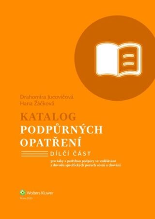 Katalog podpůrných opatření Specifické poruchy učení a chování - Drahomíra Jucovičová,Hana Žáčková