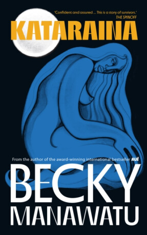 Kataraina - Becky Manawatu