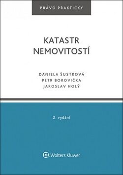 Katastr nemovitostí - Daniela Šustrová,Petr Borovička,Jaroslav Holý
