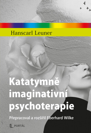 Katatymně imaginativní psychoterapie - Hanscarl Leuner