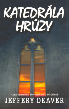 Katedrála hrůzy - Jeffery Deaver