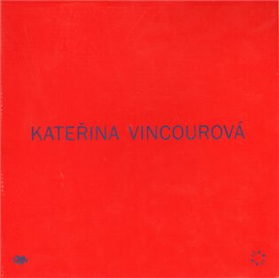 Kateřina Vincourová: Takitak - Kateřina Vincourová