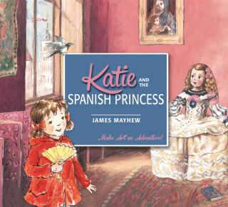 Katie and the Spanish Princess - Mayhew James